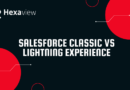 Salesforce Classic vs Lightning